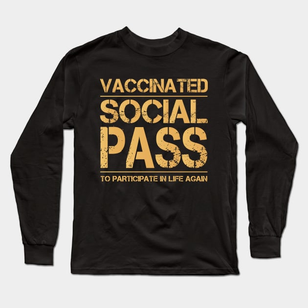 Vaccinated - Social Pass to participate in life again - Vaccine, Vaccination Club Pub Long Sleeve T-Shirt by Shop design